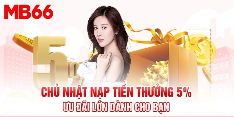 Event khuyến mãi MB66 nạp tiền vào chủ nhật