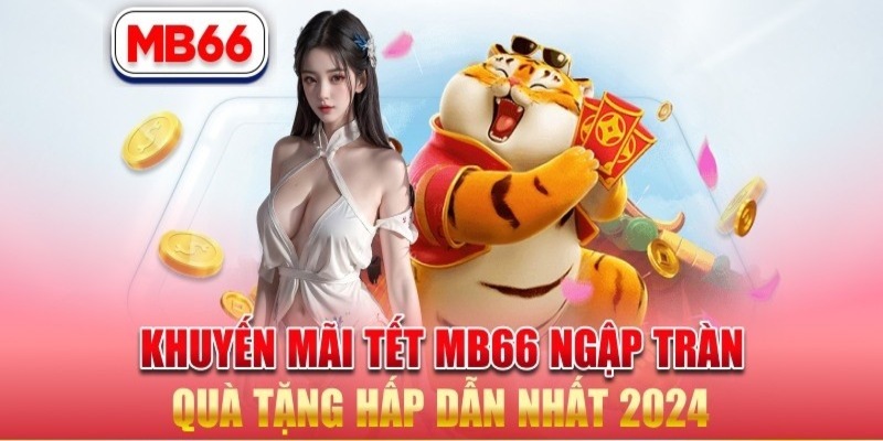 Khuyến mãi MB66 dịp tết đến xuân về