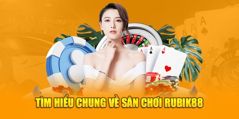 Tìm hiểu chung về sân chơi Rubik88